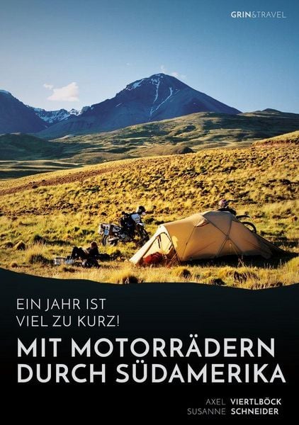 Produktbild: Ein Jahr ist viel zu kurz! Mit Motorr&auml;dern durch S&uuml;damerika