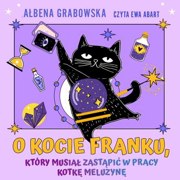 Produktbild: O kocie Franku, kt&oacute;ry musiał zastąpić w pracy kotkę Meluzynę