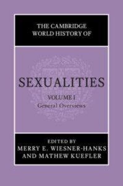 Produktbild: The Cambridge World History of Sexualities: Volume 1, General Overviews
