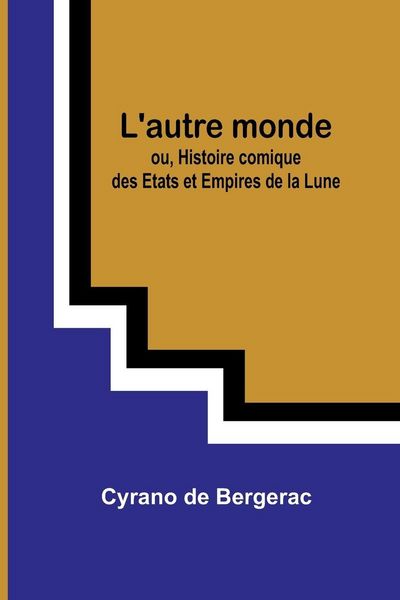 Produktbild: L'autre monde; ou, Histoire comique des Etats et Empires de la Lune