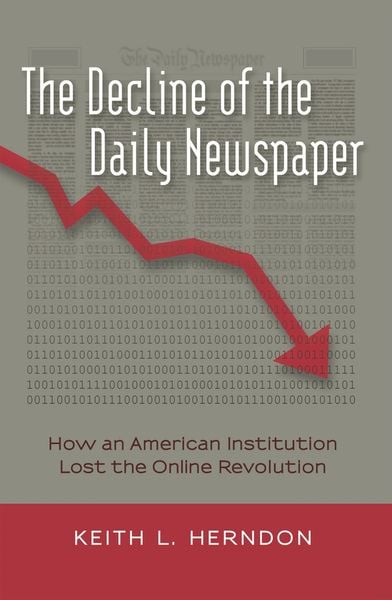 Produktbild: The Decline of the Daily Newspaper