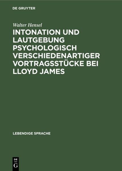 Produktbild: Intonation und Lautgebung psychologisch verschiedenartiger Vortragsst&uuml;cke bei Lloyd James