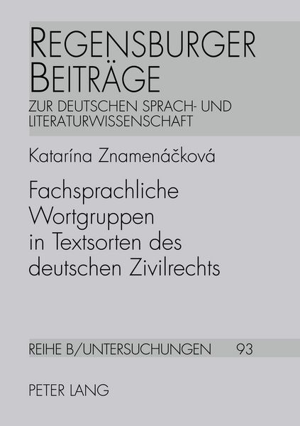Fachsprachliche Wortgruppen in Textsorten des deutschen Zivilrechts, Taschenbuch von Katarína Znamenácková, Peter Lang GmbH, Internationaler Verlag