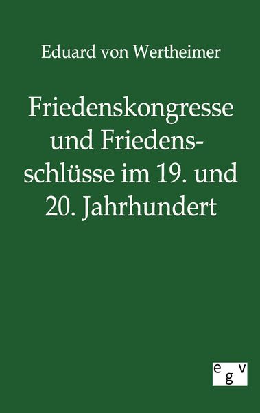 Produktbild: Friedenskongresse und Friedensschl&uuml;sse im 19. und 20. Jahrhundert