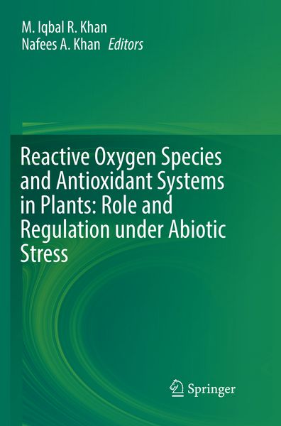 Produktbild: Reactive Oxygen Species and Antioxidant Systems in Plants: Role and Regulation under Abiotic Stress