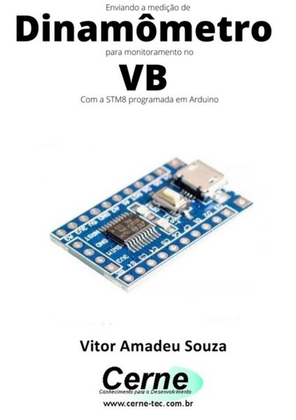 Produktbild: Enviando A Medi&ccedil;&atilde;o De Dinam&ocirc;metro Para Monitoramento No Vb Com A Stm8 Programada Em Arduino