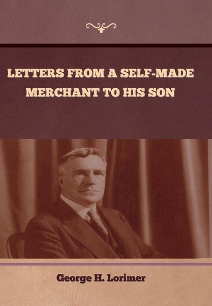 Produktbild: Letters from a Self-Made Merchant to His Son