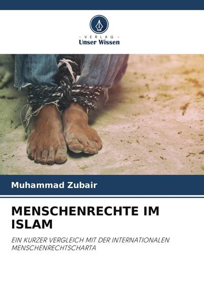 Menschenrechte im Islam, Taschenbuch von Muhammad Zubair, Verlag Unser Wissen, 9786206281542