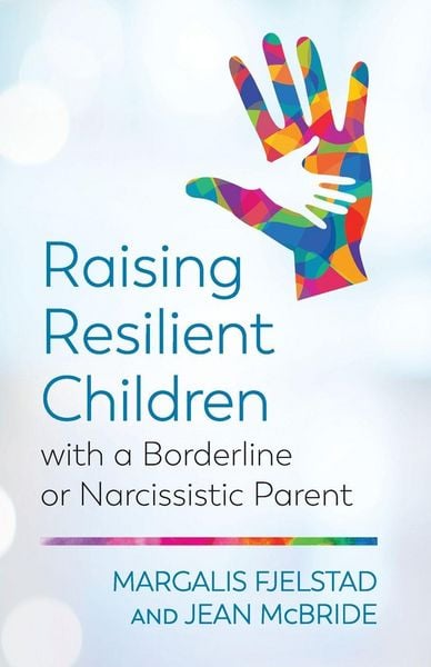 Produktbild: Raising Resilient Children with a Borderline or Narcissistic Parent