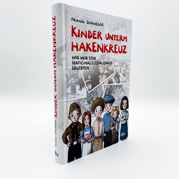 Produktbild: Kinder unterm Hakenkreuz &ndash; Wie wir den Nationalsozialismus erlebten