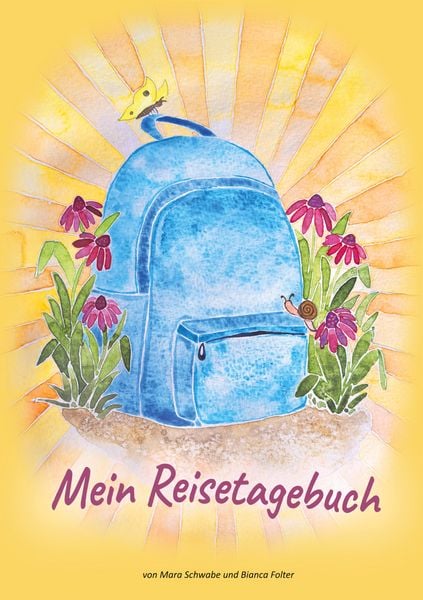 Mein Reise-Tagebuch, Taschenbuch von Mara Schwabe,Bianca Folter, BoD – Books on Demand, 978-3-695-19729-3