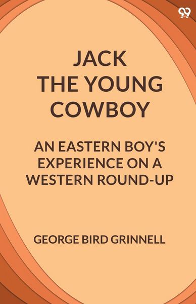 Produktbild: Jack The Young Cowboy An Eastern Boy's Experience On A Western Round-Up