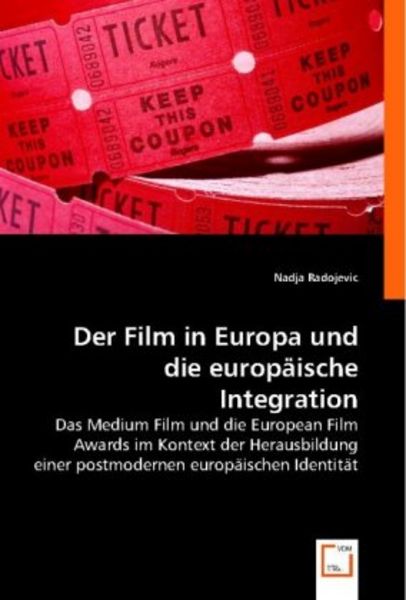 Radojevic, N: Der Film in Europa und die europäische Integra, Taschenbuch von Nadja Radojevic, VDM, 9783836469937