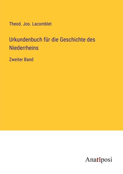 Produktbild: Urkundenbuch f&uuml;r die Geschichte des Niederrheins