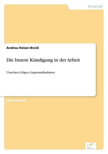 Die Innere Kündigung in der Arbeit, Taschenbuch von Andrea Holzer-Breid, GRIN, 9783838651651