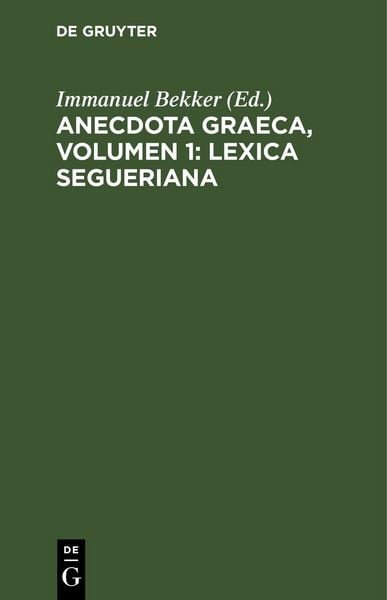 Produktbild: Anecdota graeca, Volumen 1: Lexica Segueriana