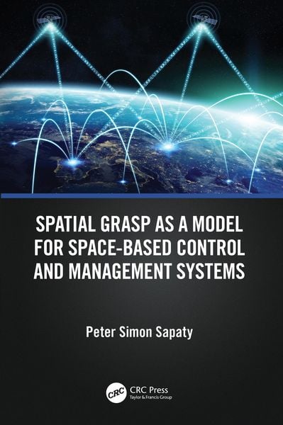Produktbild: Spatial Grasp as a Model for Space-based Control and Management Systems