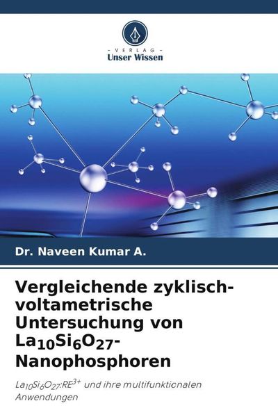 Produktbild: Vergleichende zyklisch-voltametrische Untersuchung von La10Si6O27-Nanophosphoren
