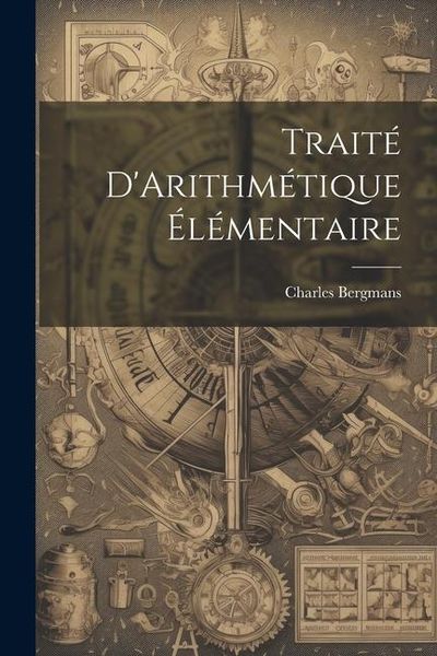 Produktbild: Trait&eacute; D'Arithm&eacute;tique &Eacute;l&eacute;mentaire