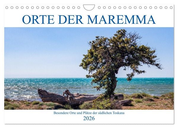 Orte der Maremma (Wandkalender 2026 DIN A4 quer), CALVENDO Monatskalender
