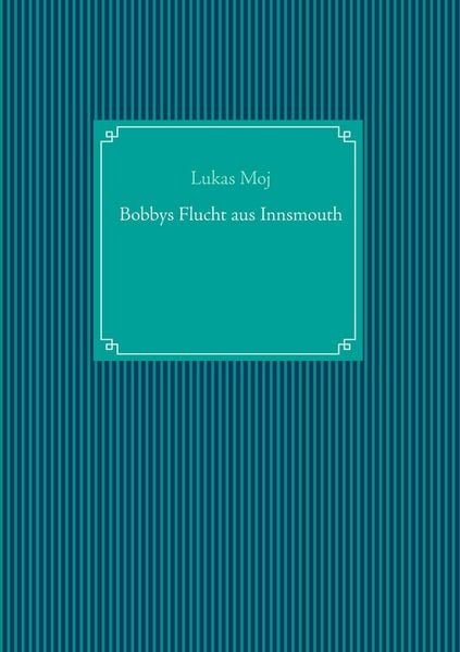 Produktbild: Bobbys Flucht aus Innsmouth