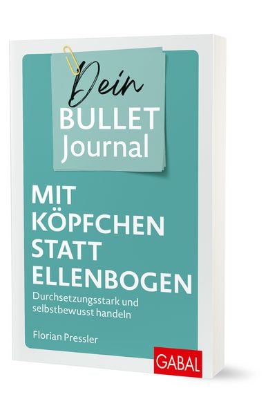 Produktbild: Mit K&ouml;pfchen statt Ellenbogen &ndash; Dein Bullet Journal