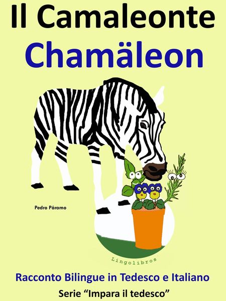 Produktbild: Racconto Bilingue in Italiano e Tedesco: Il Camaleonte - Cham&auml;leon (Impara il tedesco, #5)