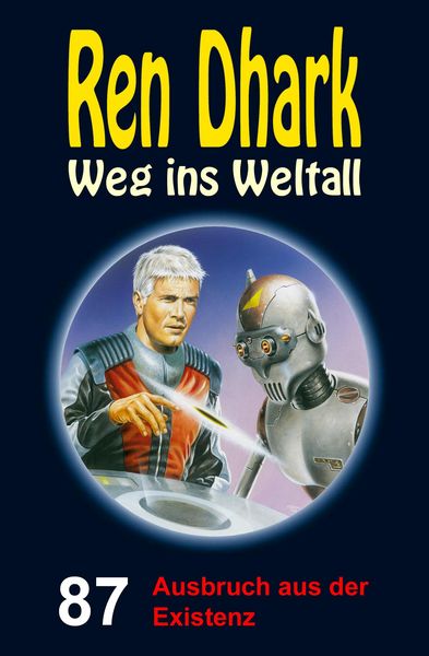 Produktbild: Ren Dhark - Weg ins Weltall 87: Ausbruch aus der Existenz
