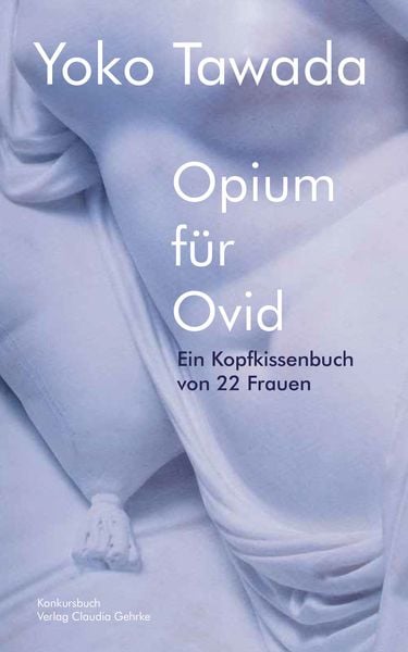 Produktbild: Opium f&uuml;r Ovid - Ein Kopfkissenbuch von 22 Frauen