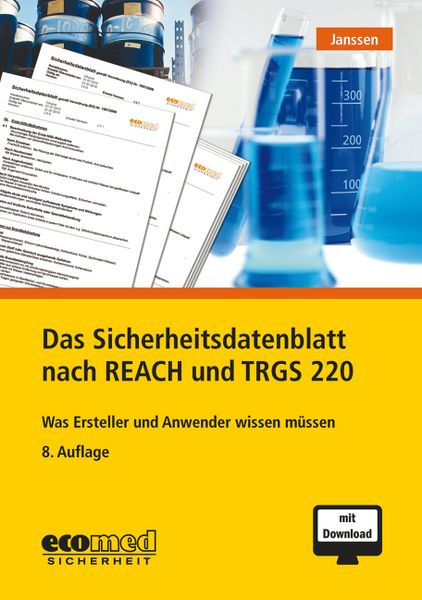Produktbild: Das Sicherheitsdatenblatt nach REACH und TRGS 220