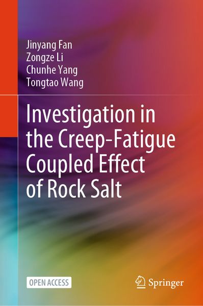 Produktbild: Investigation in the Creep-Fatigue Coupled Effect of Rock Salt