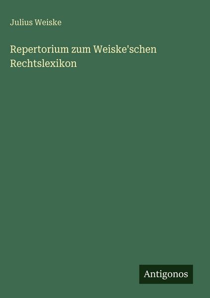 Produktbild: Repertorium zum Weiske'schen Rechtslexikon