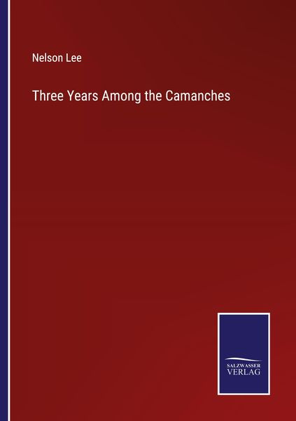 Produktbild: Three Years Among the Camanches