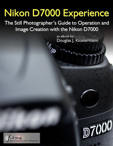 Produktbild: Nikon D7000 Experience - The Still Photographer's Guide to Operation and Image Creation with the Nikon D7000