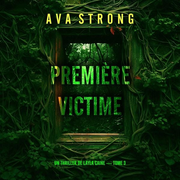 Produktbild: Premi&egrave;re victime (Un thriller de Layla Caine &mdash; tome 3)