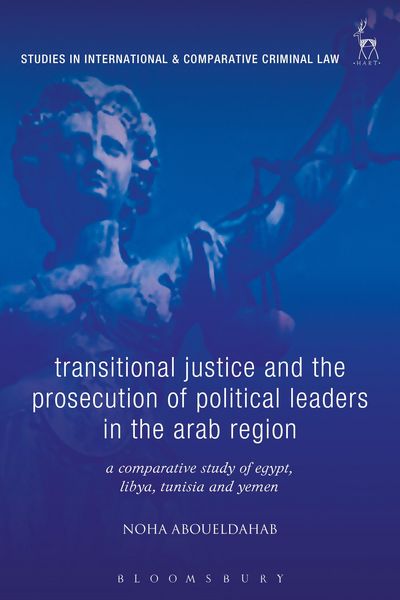 Produktbild: Transitional Justice and the Prosecution of Political Leaders in the Arab Region