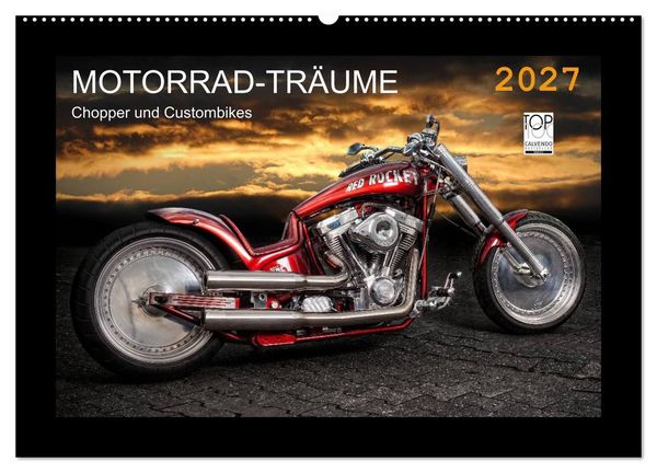 Produktbild: Motorrad-Tr&auml;ume &ndash; Chopper und Custombikes (Wandkalender 2027 DIN A2 quer), CALVENDO Monatskalender