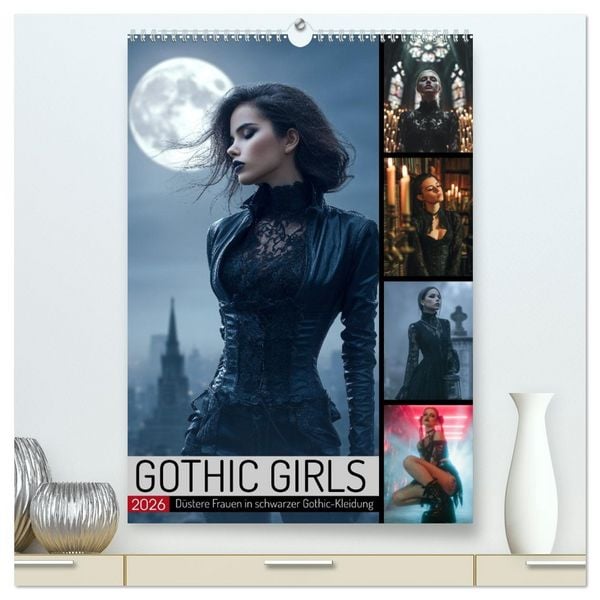 Produktbild: Gothic Girls - d&uuml;stere Frauen in schwarzer Gothic-Kleidung (hochwertiger Premium Wandkalender 2026 DIN A2 hoch), Kunstdruck in Hochglanz