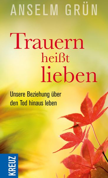 Produktbild: Trauern hei&szlig;t lieben
