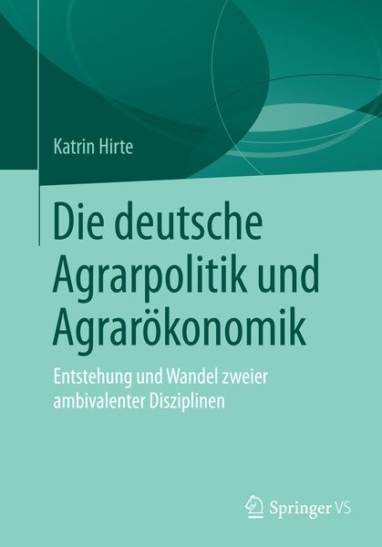 Produktbild: Die deutsche Agrarpolitik und Agrar&ouml;konomik