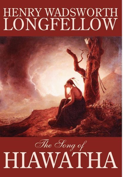 Produktbild: The Song of Hiawatha by Henry Wadsworth Longfellow, Fiction, Classics, Literary