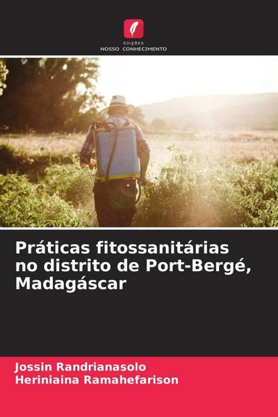 Produktbild: Pr&aacute;ticas fitossanit&aacute;rias no distrito de Port-Berg&eacute;, Madag&aacute;scar