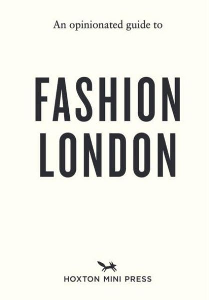 Produktbild: An Opinionated Guide to Fashion London