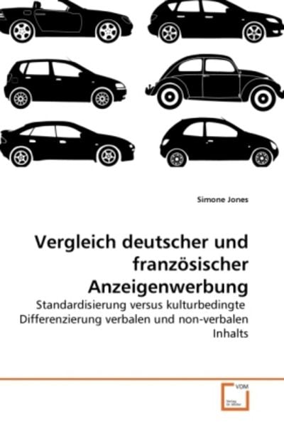 Jones, S: Vergleich deutscher und französischer Anzeigenwerb, Taschenbuch von Simone Jones, VDM, 9783639042719