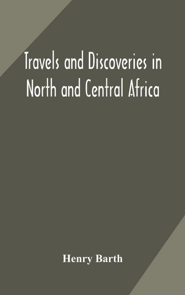 Produktbild: Travels And Discoveries In North And Central Africa