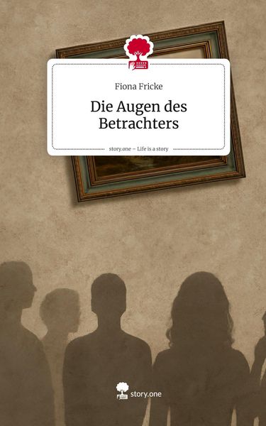 Produktbild: Die Augen des Betrachters. Life is a Story - story.one