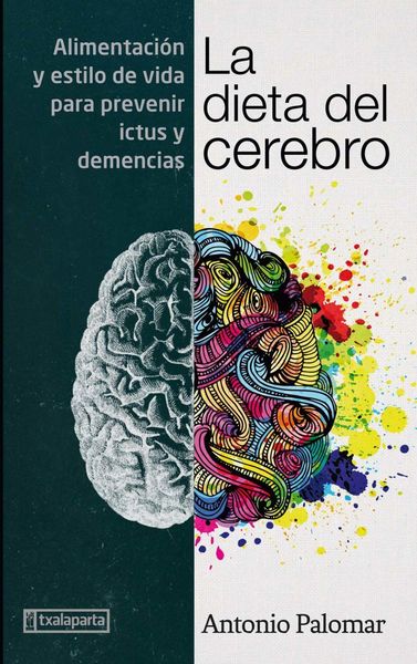 Produktbild: La dieta del cerebro : alimentaci&oacute;n y estilo de vida para prevenir ictus y demencias