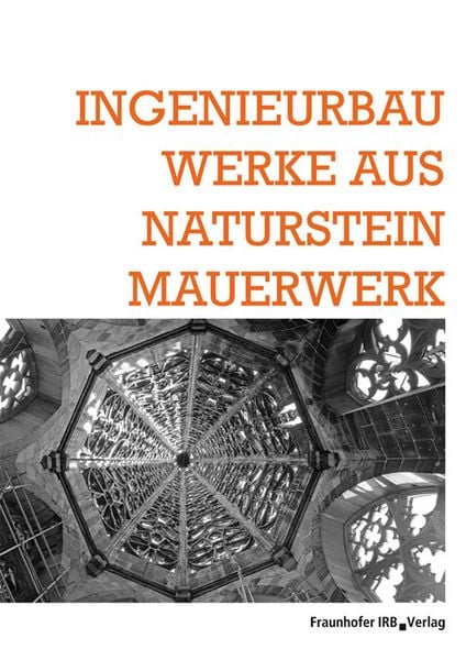 Produktbild: Ingenieurbauwerke aus Natursteinmauerwerk