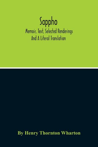 Produktbild: Sappho; Memoir, Text, Selected Renderings And A Literal Translation
