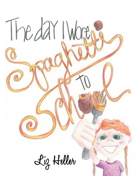 Produktbild: The Day I Wore Spaghetti to School